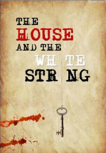 The House and The White String