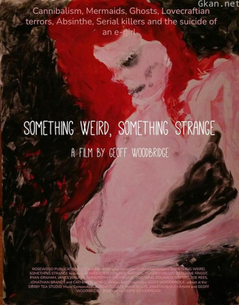 Something Weird, Something Strange