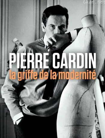 Pierre Cardin - La griffe de la modernité