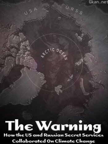警告-俄罗斯和美国情报机构是如何在环境问题上合作的