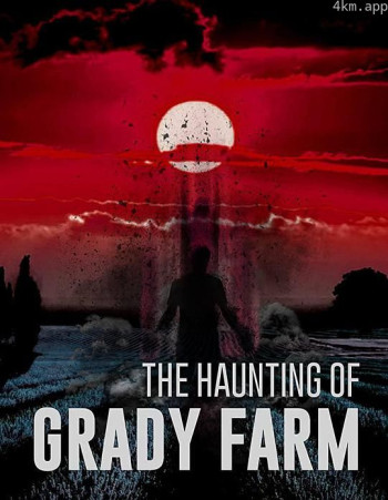 The Haunting of Grady Farm