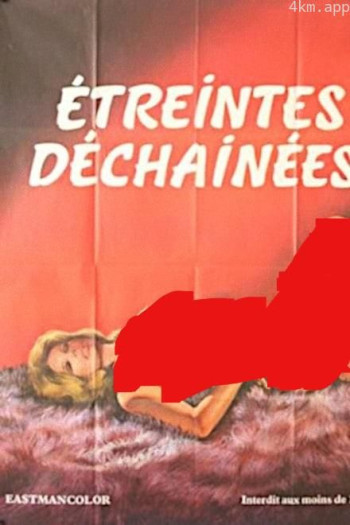 Etreintes déchaînées