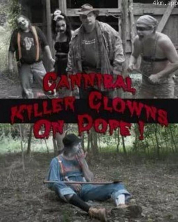 Cannibal Killer Clowns On Dope
