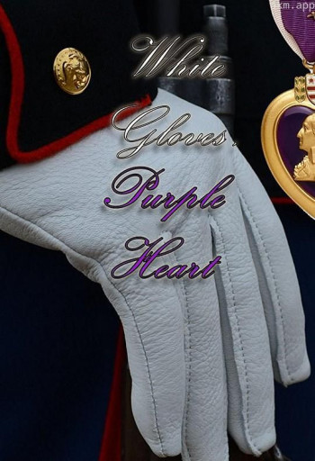 White Gloves, Purple Heart