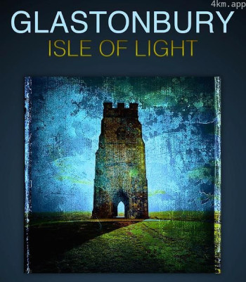 Glastonbury： Isle of Light