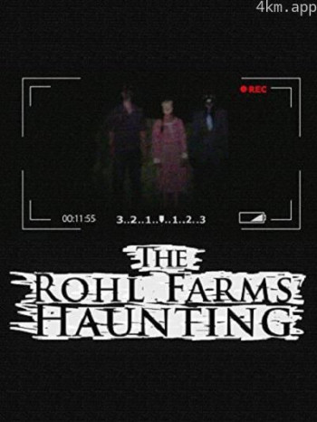 The Rohl Farms Haunting