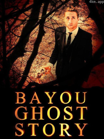 Bayou Ghost Story