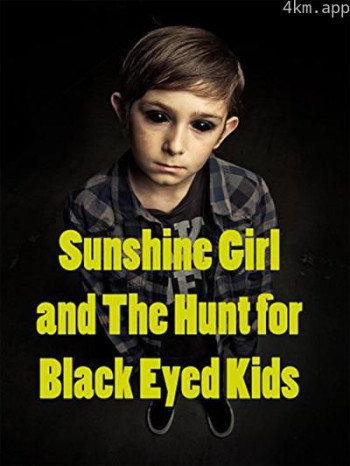 Sunshine Girl and the Hunt for Black Eyed Kids