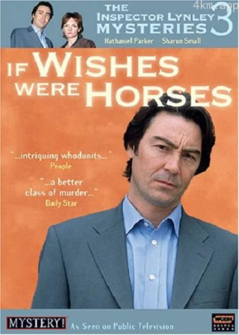 Inspector Lynley: If Wishes Were Horses