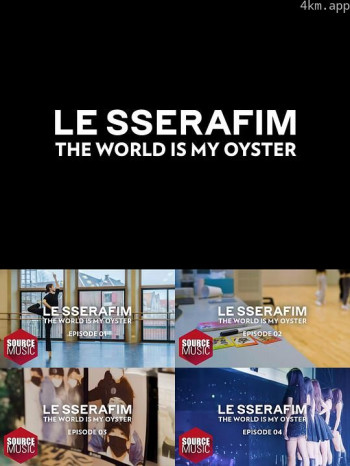 LE SSERAFIM Documentary 'The World Is My Oyster'