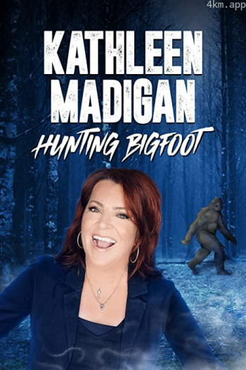 Kathleen Madigan： Hunting Bigfoot