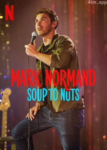 Mark Normand： Soup to Nuts