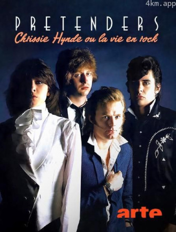 The Pretenders： Chrissie Hynde ou la vie en rock