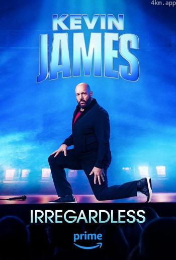 Kevin James： Irregardless