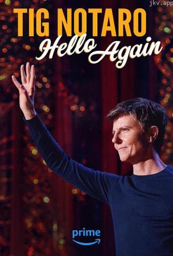 Tig Notaro： Hello Again