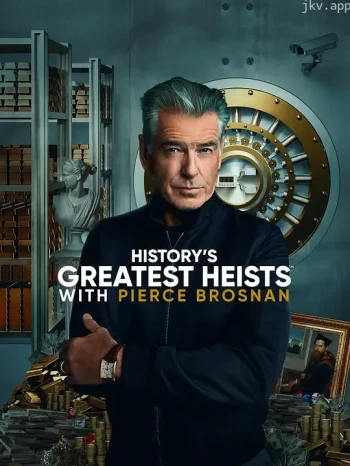 Historys Greatest Heists with Pierce Brosnan 第一季