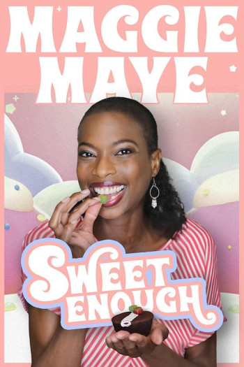 Maggie Maye： Sweet Enough