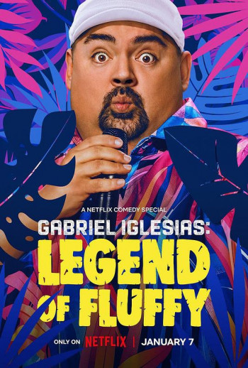 Gabriel Iglesias： Legend of Fluffy
