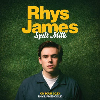 RHYS JAMES： Spilt Milk
