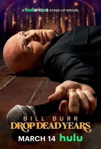 Bill Burr： Drop Dead Years