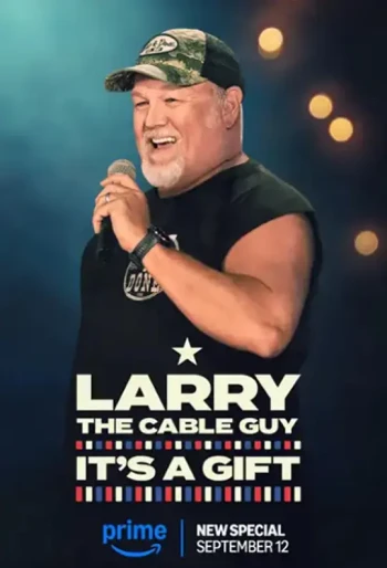 Larry the Cable Guy： It's A Gift
